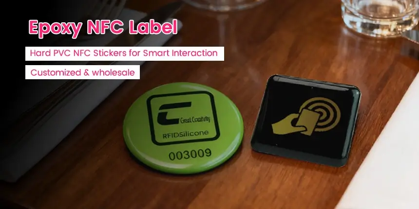 hard epoxy nfc label pvc nfc stickers for smart interaction