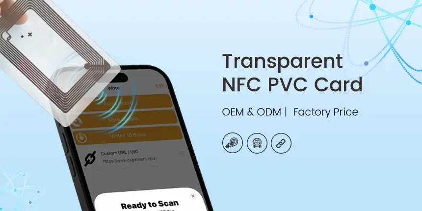 Customized PVC Transparent NFC Card Printable & Pragrammable